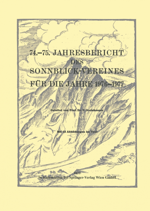 74. 75. Jahresbericht Des Sonnblick-Vereines Fur Die Jahre 1976 1977