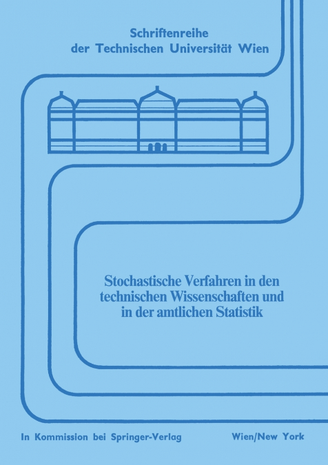 Stochastische Verfahren in den technischen Wissenschaften und in der amtlichen Statistik