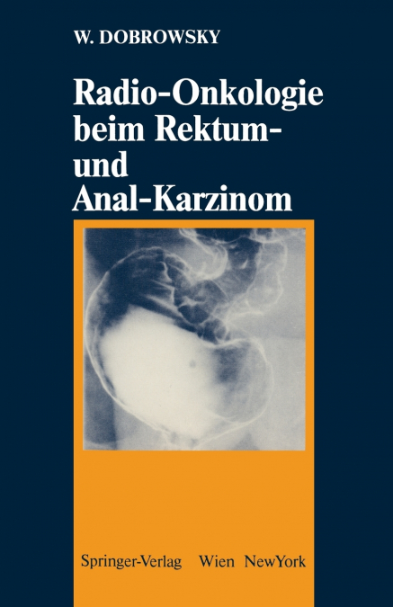 Radio-Onkologie Beim Rektum- Und Anal-Karzinom