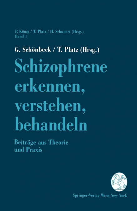 Schizophrene Erkennen, Verstehen, Behandeln