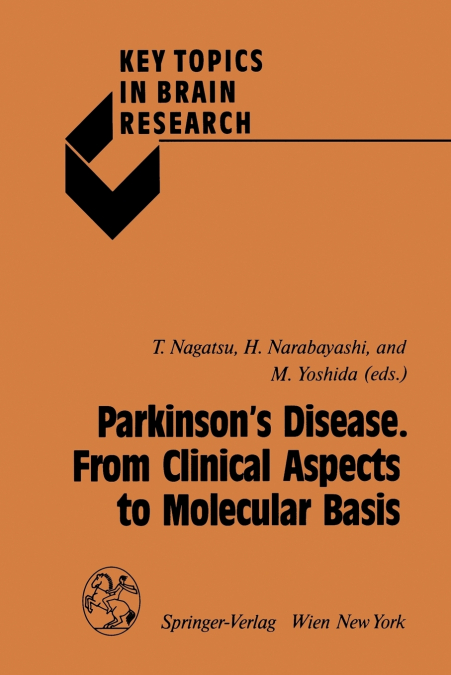 Parkinson S Disease. from Clinical Aspects to Molecular Basis