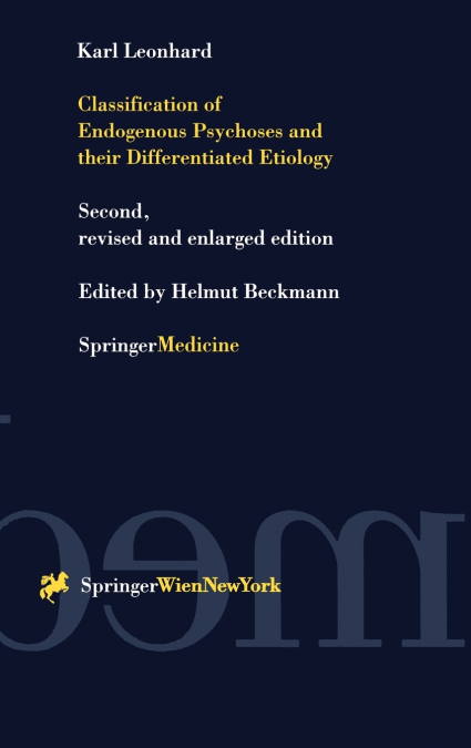 Classification of Endogenous Psychoses and Their Differentiated Etiology
