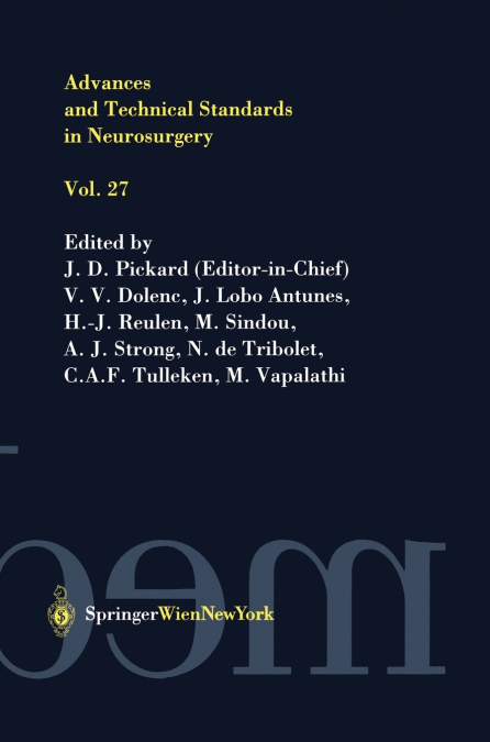 Advances and Technical Standards in Neurosurgery, Volume 27