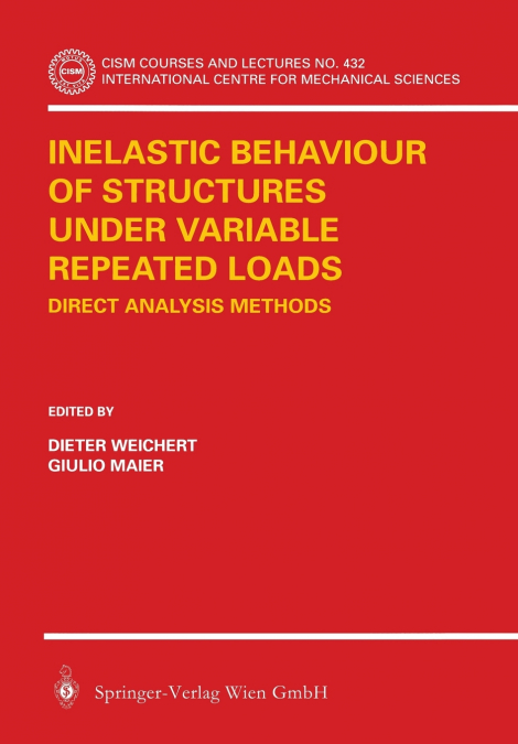 Inelastic Behaviour of Structures under Variable Repeated Loads