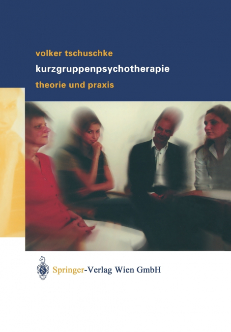 Volker Tschuschke Kurzgruppenpsychotherapie Theorie und Praxis