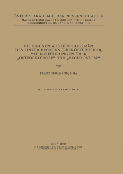 Die Sirenen aus dem Oligozän des Linzer Beckens (Oberösterreich), mit Ausführungen Über „Osteosklerose' und „Pachyostose'