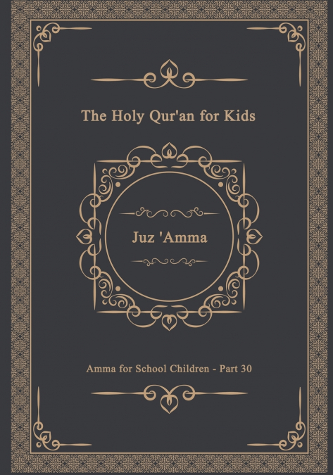 The Holy Qur’an for Kids - Juz ’Amma - Amma for School Children - Part 30