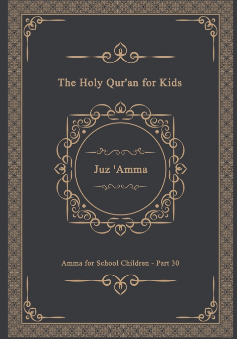 The Holy Qur’an for Kids - Juz ’Amma - Amma for School Children - Part 30