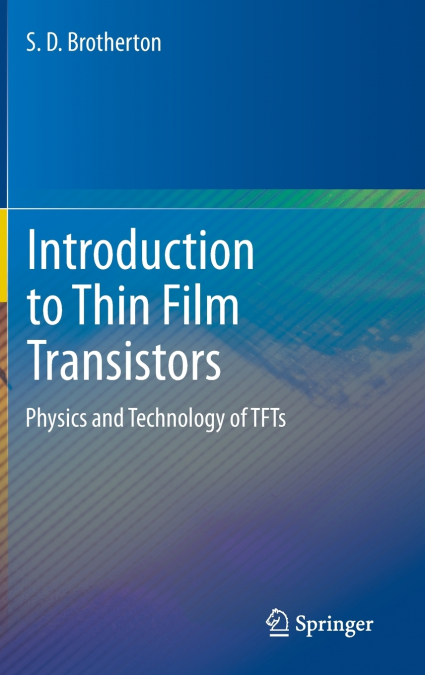 Introduction to Thin Film Transistors