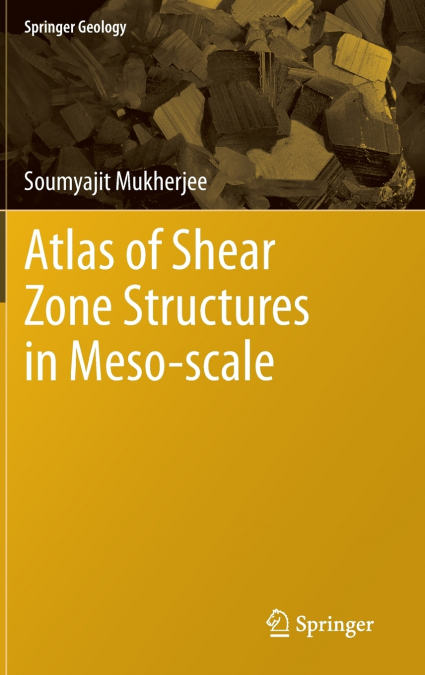Atlas of Shear Zone Structures in Meso-scale