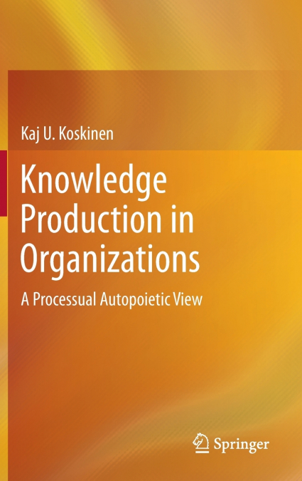 Knowledge Production in Organizations
