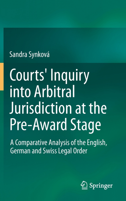 Courts’ Inquiry into Arbitral Jurisdiction at the Pre-Award Stage