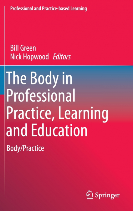 The Body in Professional Practice, Learning and Education