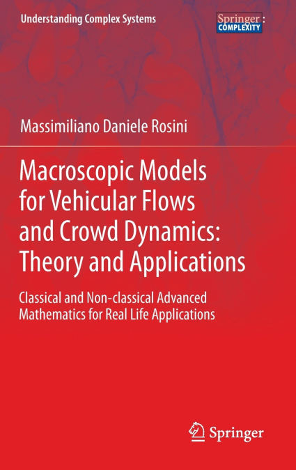 Macroscopic Models for Vehicular Flows and Crowd Dynamics