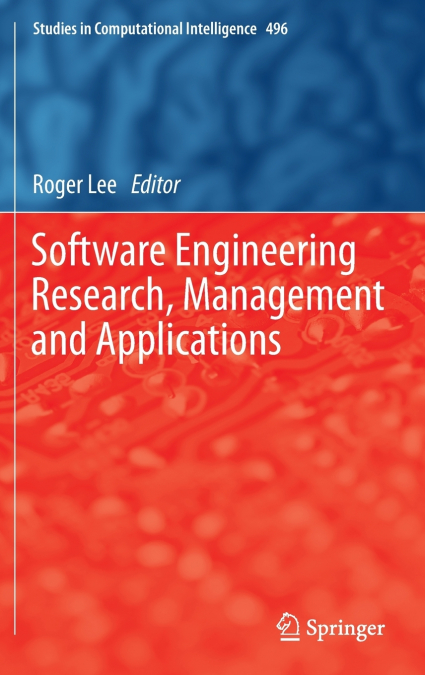 Software Engineering Research, Management and Applications