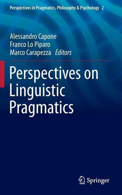 Perspectives on Linguistic Pragmatics