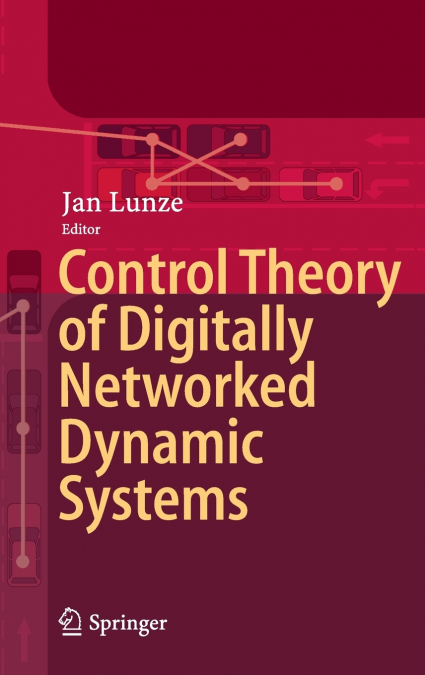 Control Theory of Digitally Networked Dynamic Systems