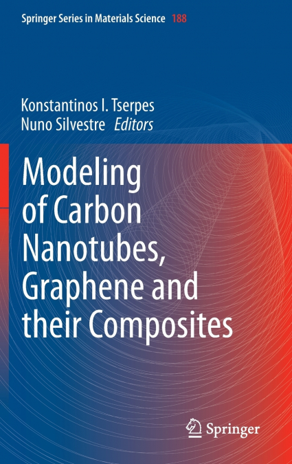 Modeling of Carbon Nanotubes, Graphene and their Composites