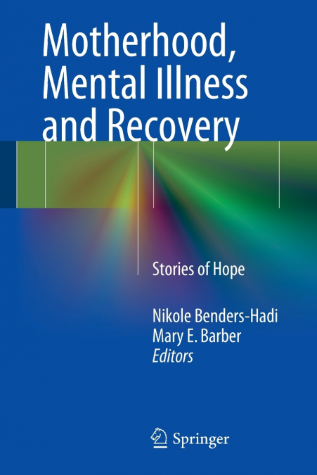 Motherhood, Mental Illness and Recovery
