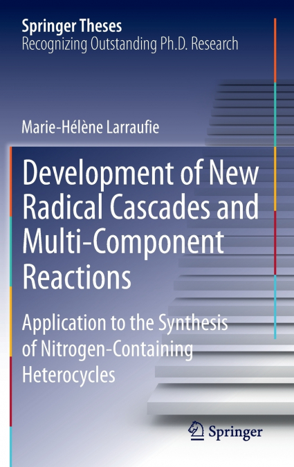 Development of New Radical Cascades and Multi-Component Reactions