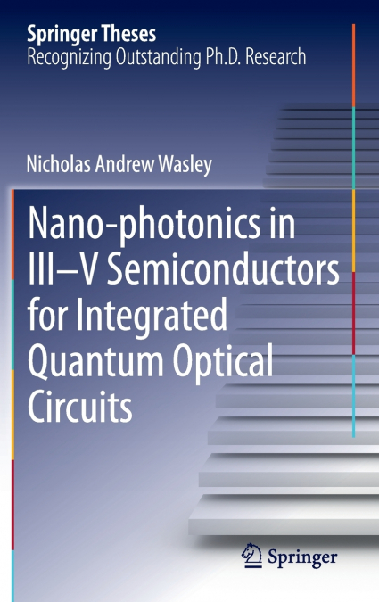 Nano-photonics in III-V Semiconductors for Integrated Quantum Optical Circuits