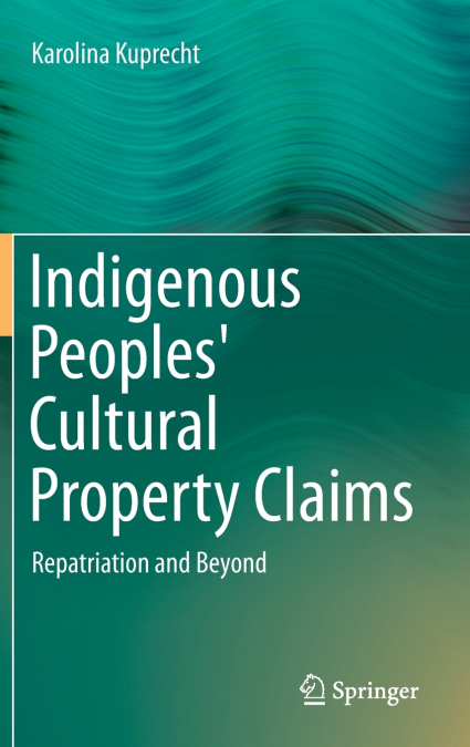 Indigenous Peoples’ Cultural Property Claims