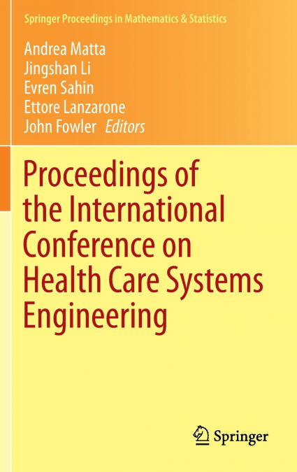 Proceedings of the International Conference on Health Care Systems Engineering