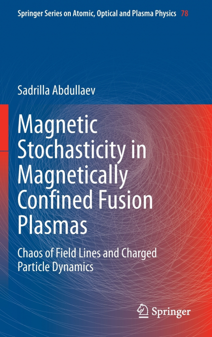Magnetic Stochasticity in Magnetically Confined Fusion Plasmas