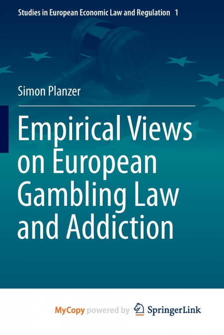 Empirical Views on European Gambling Law and Addiction