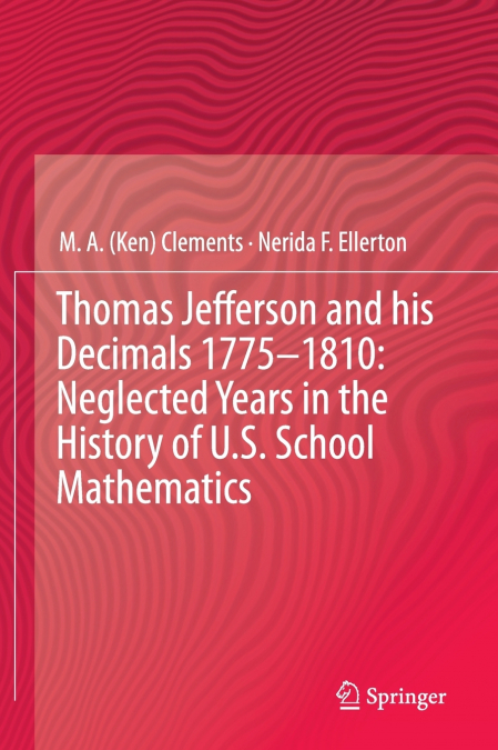 Thomas Jefferson and his Decimals 1775-1810