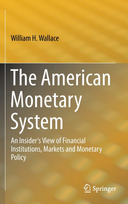 The American Monetary System