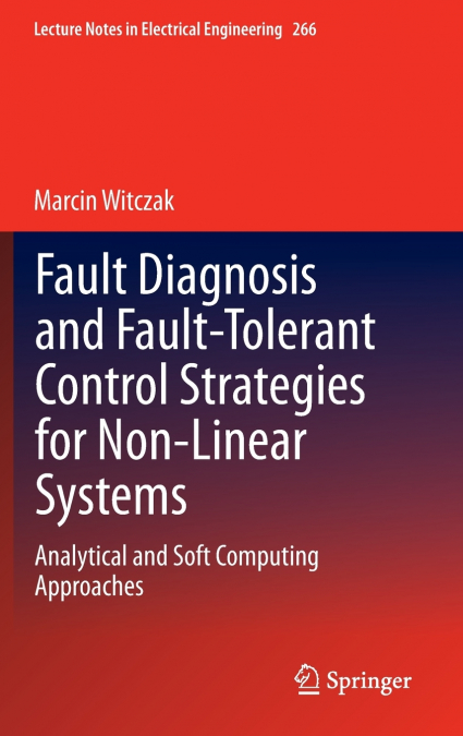 Fault Diagnosis and Fault-Tolerant Control Strategies for Non-Linear Systems