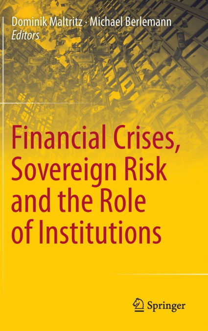 Financial Crises, Sovereign Risk and the Role of Institutions