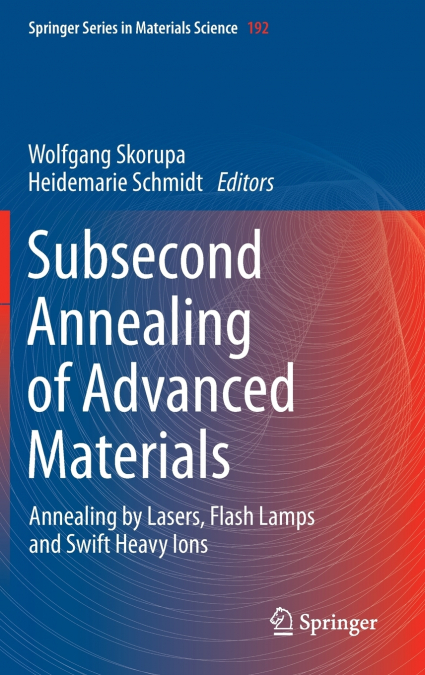 Subsecond Annealing of Advanced Materials