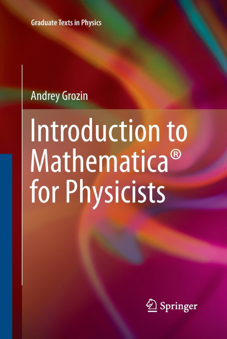 Introduction to Mathematica® for Physicists