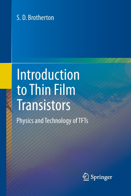 Introduction to Thin Film Transistors