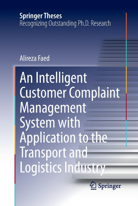 An Intelligent Customer Complaint Management System with Application to the Transport and Logistics Industry