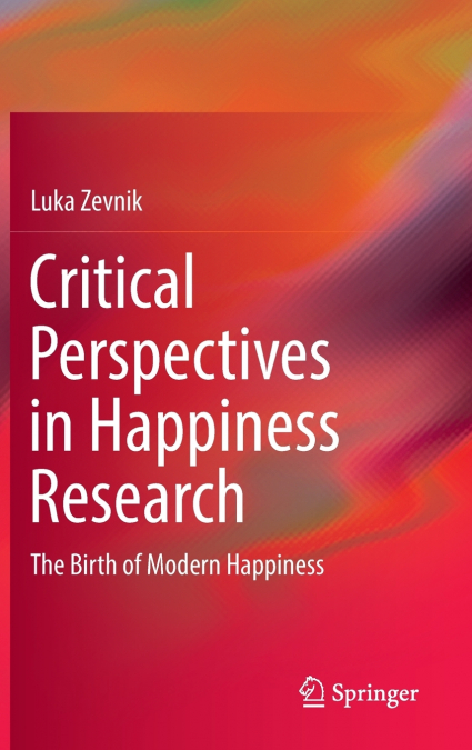 Critical Perspectives in Happiness Research