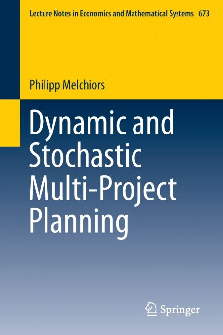 Dynamic and Stochastic Multi-Project Planning