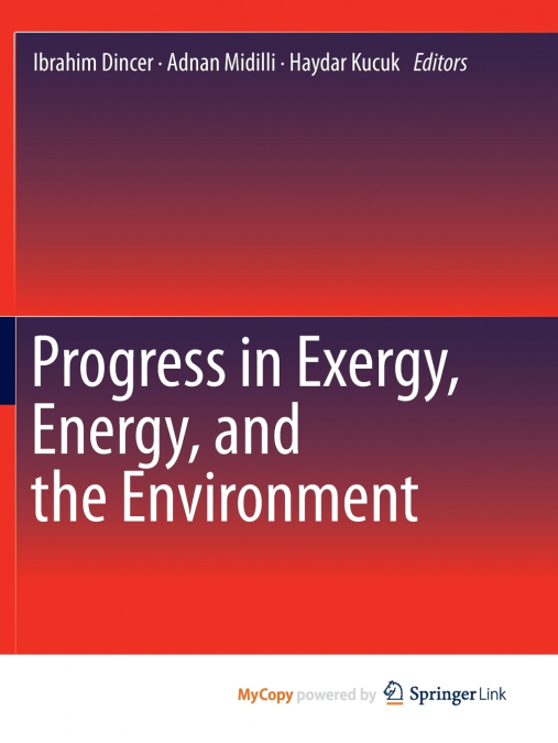 Progress in Exergy, Energy, and the Environment