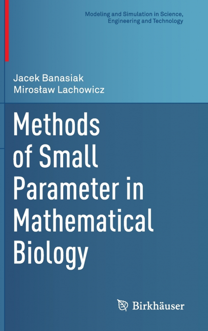 Methods of Small Parameter in Mathematical Biology