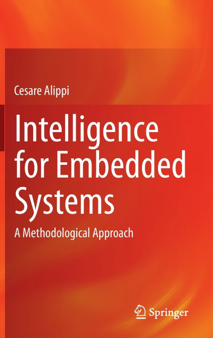 Intelligence for Embedded Systems