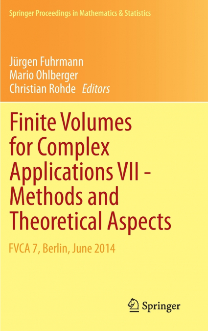 Finite Volumes for Complex Applications VII-Methods and Theoretical Aspects