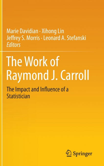 The Work of Raymond J. Carroll