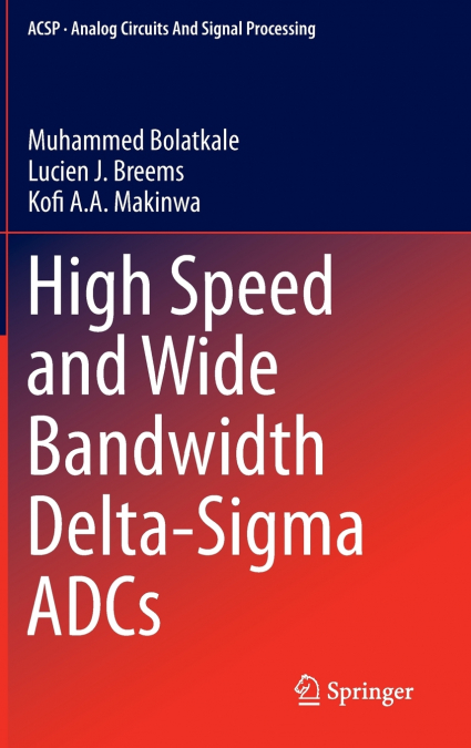 High Speed and Wide Bandwidth Delta-Sigma ADCs