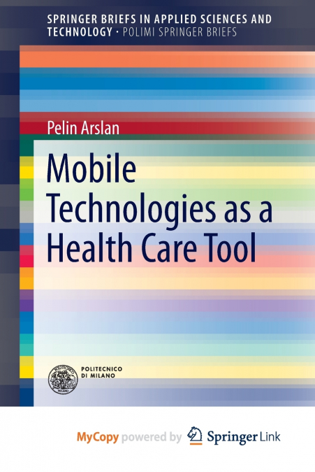 Mobile Technologies as a Health Care Tool