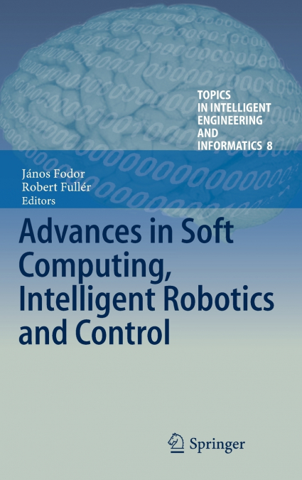 Advances in Soft Computing, Intelligent Robotics and Control