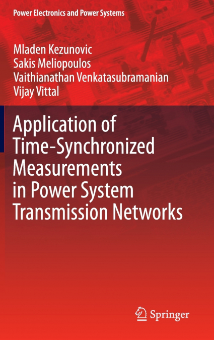 Application of Time-Synchronized Measurements in Power System Transmission Networks
