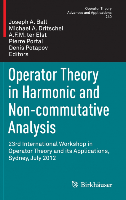 Operator Theory in Harmonic and Non-commutative Analysis