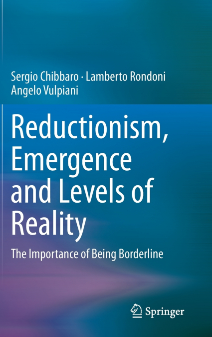 Reductionism, Emergence and Levels of Reality